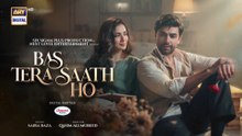 Bas Tera Saath Ho Episode 1 | 4 MAY 2026 | Farhan Saeed | Sana Javed | Pakistani Top Dramas