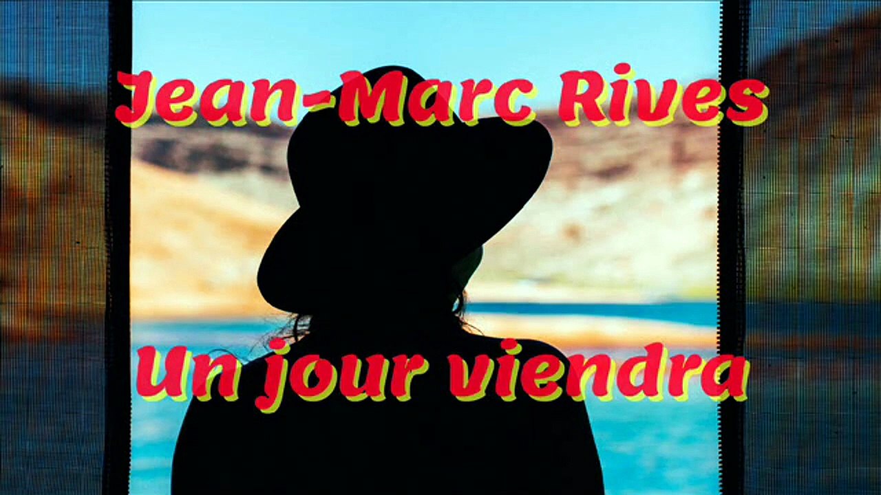 Jean-Marc Rives - Un jour viendra (Audio Officiel Remasterisé)