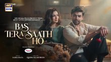 Bas Tera Saath Ho ep 1 Pakistani drama