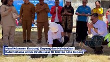 Mendikdasmen Letakkan Batu Pertama Revitalisasi TK Kristen Kota Kupang
