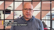 Como Luís Castro pode surpreender no Grêmio?