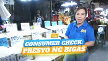 CONSUMER CHECK: PRESYO NG BIGAS | Unang Hirit