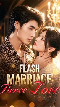 Flash Marriage, Fierce Love ENGSUB | Fake Marriage Turns Into Obsessive Romance (Full Series)
