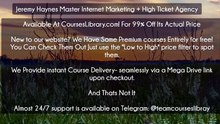 (Courseslibrary.com)Jeremy Haynes Master Internet Marketing + High Ticket Agency