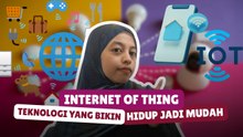Apa Itu Internet of Things? Begini Cara Kerja dan Penerapannya dalam Kehidupan-Melek Teknologi