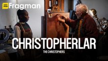 Christopherlar Altyazılı Fragman