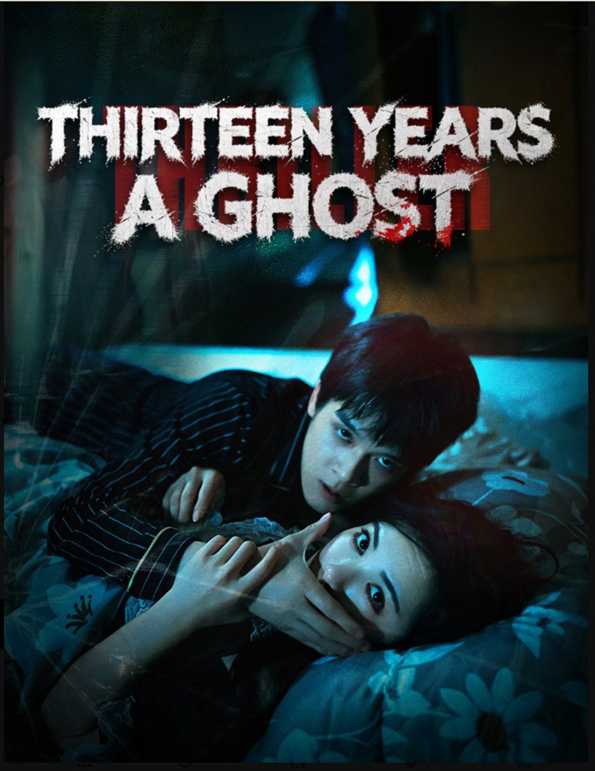 Thirteen Years A Ghost- Full Drama Movie English Sub