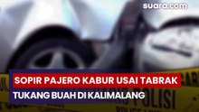 Sopir Pajero Kabur Usai Tabrak Tukang Buah di Kalimalang, Alasannya Karena Takut