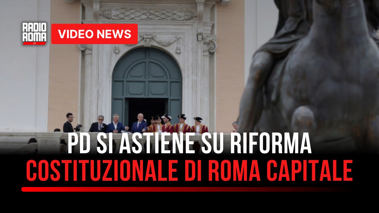 Pd si astiene su riforma costituzionale di Roma Capitale