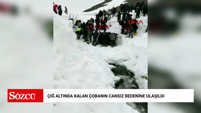 Çığ altında kalan çobanın cansız bedenine ulaşıldı