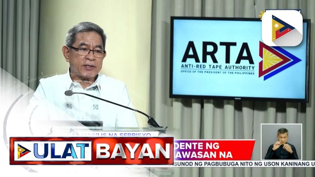 ARTA, patuloy ang pagsisikap na mapabilis ang mga transaksyon sa pamahalaan; 90% ng mga reklamo, nasosolusyonan | ulat ni Cleizl Pardilla