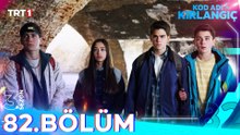 Kod Adı Kırlangıç 82. Bölüm