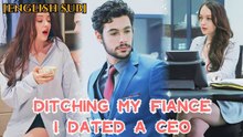 Ditching My Fianc I Dated a CEO #Dramabox - Full Short Drama - English Sub 2026 - Video Dailymotion