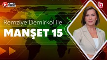 Remziye Demirkol ile Manşet 15 (5Mayıs 2026)