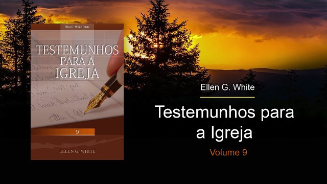 T9-16 - Um desafio aos evangelistas médico-missionários (Testemunhos para a Igreja, 9)
