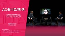 T10 Ep. 07 - Agenda 13.1 | Narcotráfico EU vs México