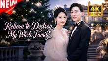 [New Film] Reborn to Destroy My Whole Family | Full Movie (2026)