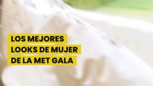 Los mejores looks de mujer de la Met Gala
