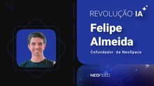 :A IA que transforma dados de clientes em inteligência de negócio — com Felipe Almeida, cofundador da NeoSpace
