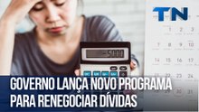 Governo lança novo programa para renegociar dívidas