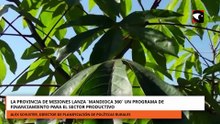 PROVINCIA DE MISIONES LANZA ´MANDIOCA 360´ UN PROGRAMA DE FINANCIAMIENTO PARA EL SECTOR PRODUCTIVO