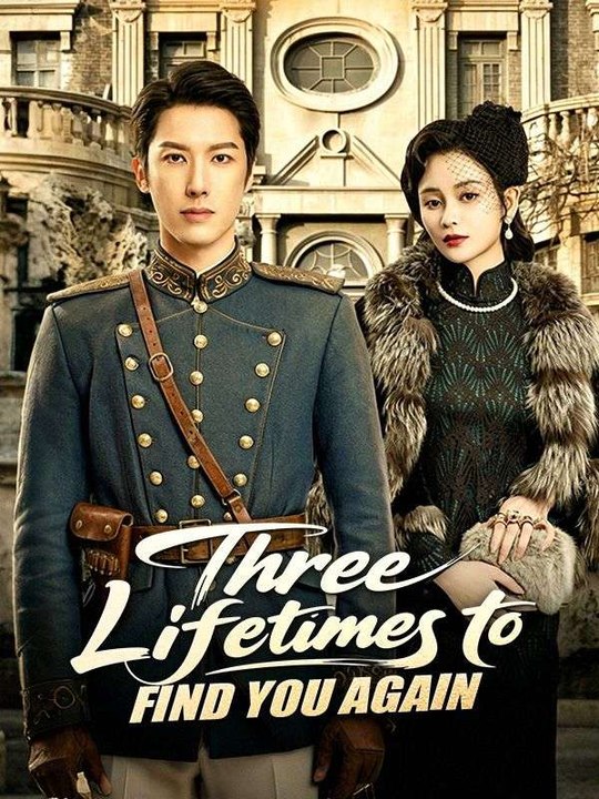 Three Lifetimes To Find You Again
