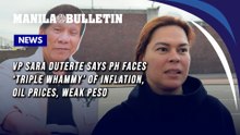 VP Sara Duterte says PH faces ‘triple whammy’ of inflation, oil prices, weak peso