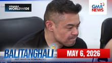 Balitanghali Express: May 6, 2026