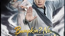 Bumpkin No He’s a Warlord- Drama FULL MOVIES ENGLISH SUB
