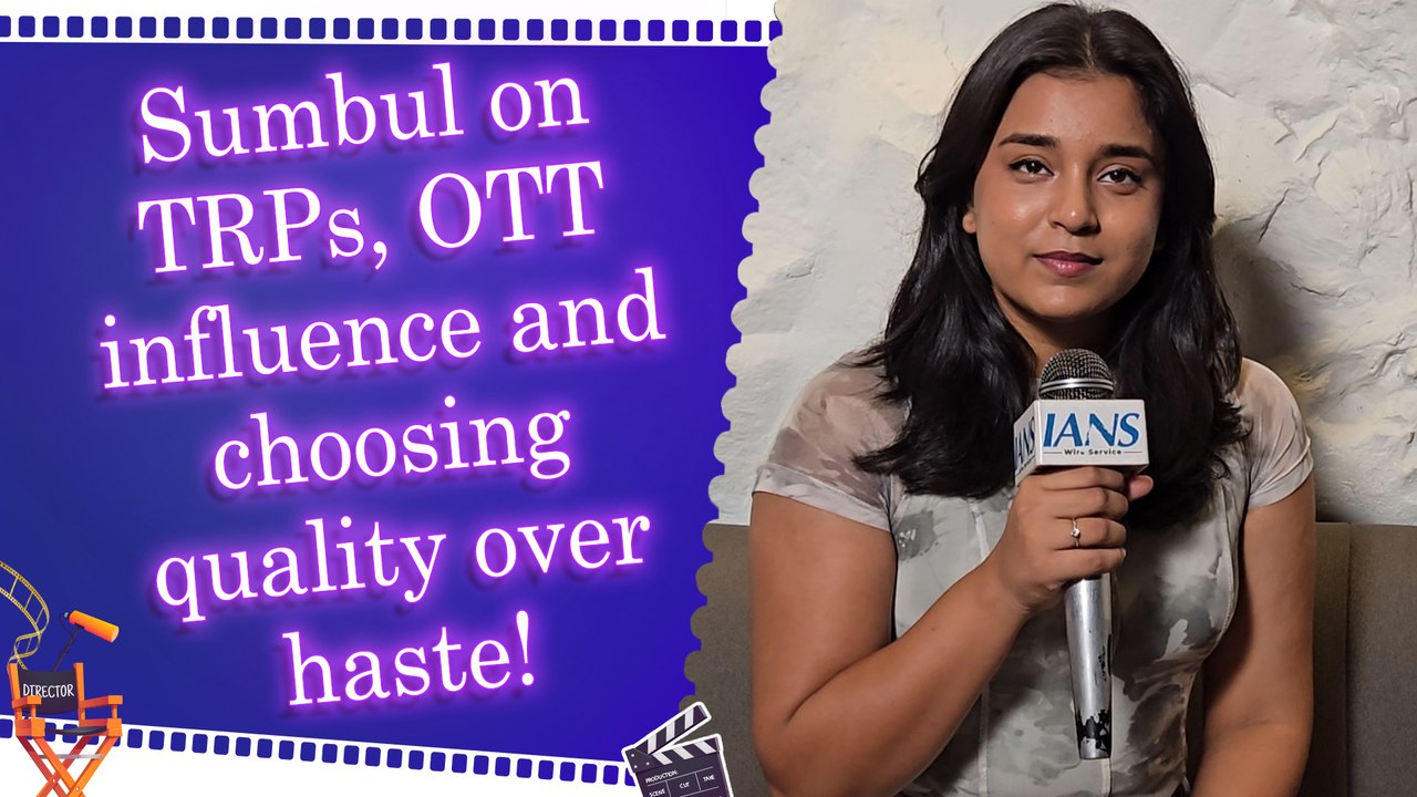 IANS Exclusive: Sumbul Touqeer opens up about growth, confidence and life beyond her TV roles