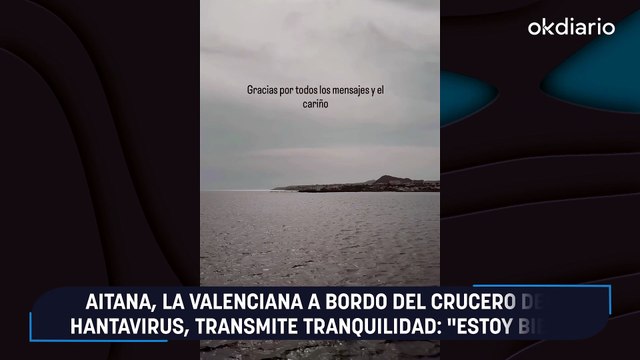 Aitana, la valenciana a bordo del crucero del hantavirus, transmite tranquilidad: Estoy bien