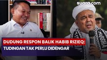 Dudung Respon Balik Habib Rizieq: Tudingan Tak Perlu Didengar