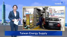 Taiwan Says Oil, Gas Supplies Secure Through September