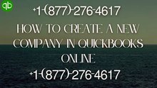 !$$!@!《||Complete Quickooks™®||》™™how to create a new company in quickbooks online℗ Phone Number