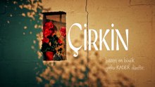 Cirkin - Episode 2 - Eng Sub [Full Movie] [Full Story]Full EP - Full