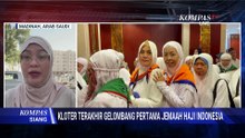 TERBARU! Kloter Terakhir Gelombang Pertama Jemaah Haji Indonesia Berangkat ke Tanah Suci