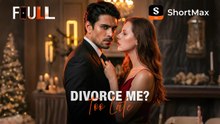 FULLDivorce Me? Too Late | Watch Dramas & Show