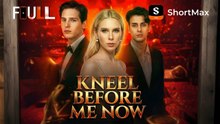 FULLKneel Before Me Now |  Watch Dramas & Show