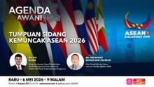 Agenda AWANI: Tumpuan Sidang Kemuncak Asean 2026