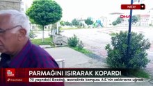 Komşusunun ısırdığı parmağı ampute edildi