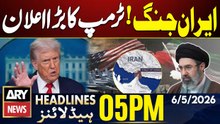 Iran War! Trump's Big Announcement | ARY News 5 PM Headlines | 6th May 2026