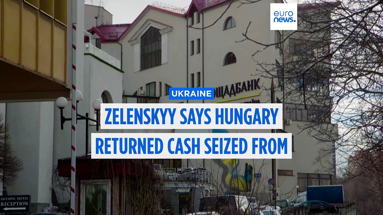 Zelenskyy hails 'important step' as Hungary returns assets seized from Ukraine bank workers