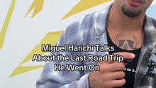 Miguel Harichi Spills on His Latest Road Trip Adventure
