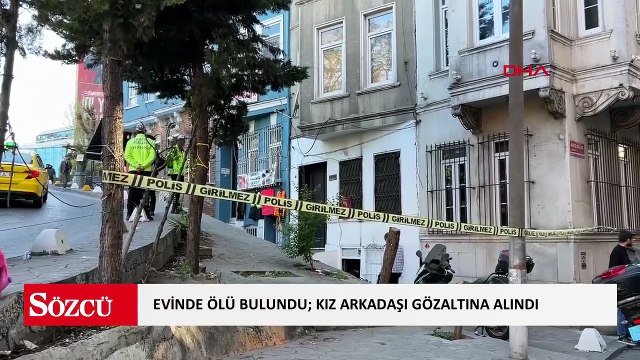 Beyoğlu’nda 28 yaşındaki Ramazan evinde ölü bulundu; kız arkadaşı gözaltına alındı