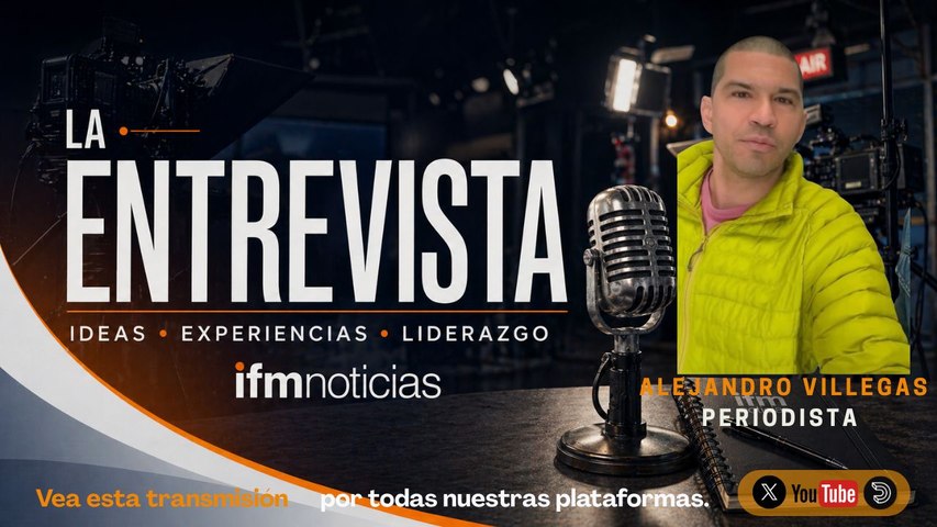 LA ENTREVISTA EN IFMNOTICIAS: Alejandro Villegas, periodista.
