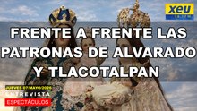 Frente a frente las patronas de Alvarado y Tlacotalpan