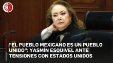 La ministra Yasmín Esquivel respalda a Sheinbaum: llama a la unidad soberana