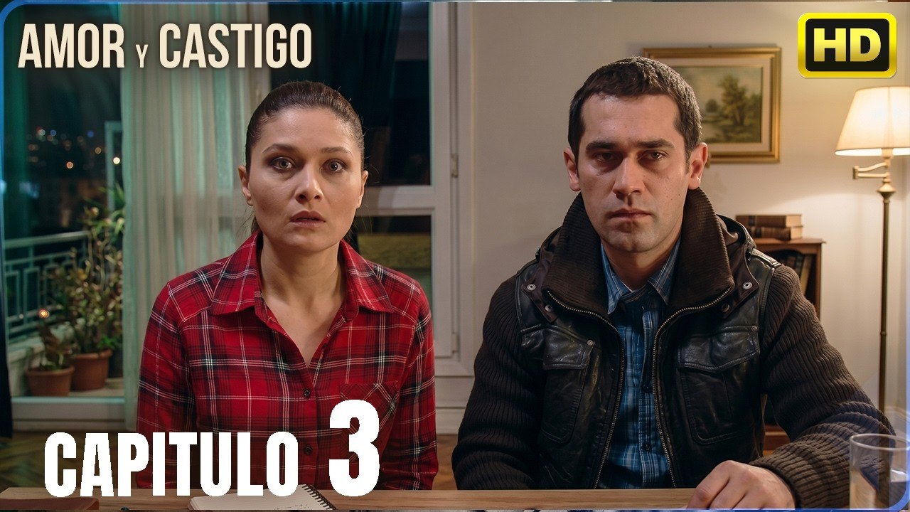 Amor y Castigo Capitulo 3 | 4K  MIRAR | Doblaje Español | Aşk ve Ceza
