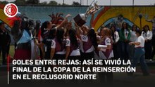 “Cuando juegas se te olvidan las rejas”: el futbol que libera en el Reclusorio Norte