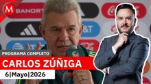 Polémica en el Tri por seleccionados de Chivas y Toluca | Carlos Zúñiga, 6 de mayo de 2026